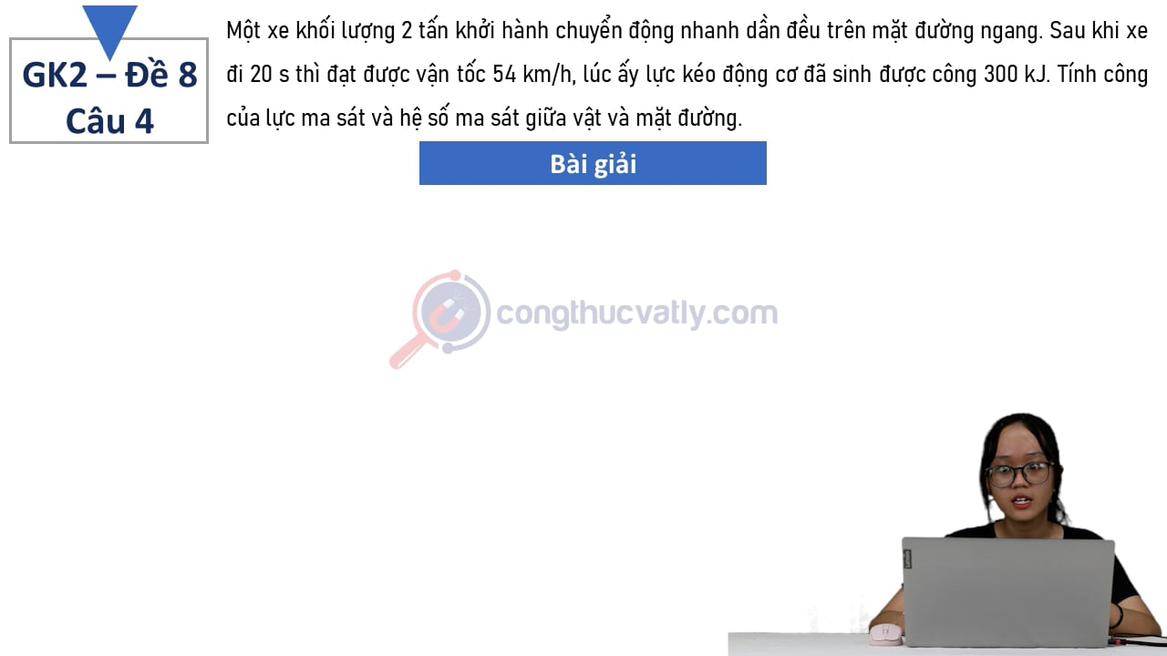 Một xe khối lượng 2 tấn khởi hành chuyển động nhanh dần đều trên mặt đường ngang.