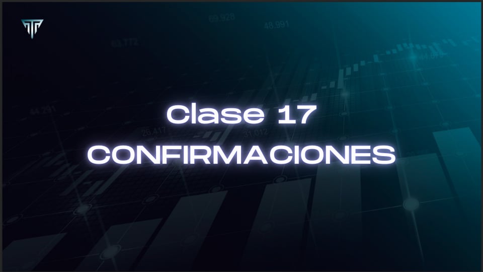 CLASE 17 - CONFIRMACIONES