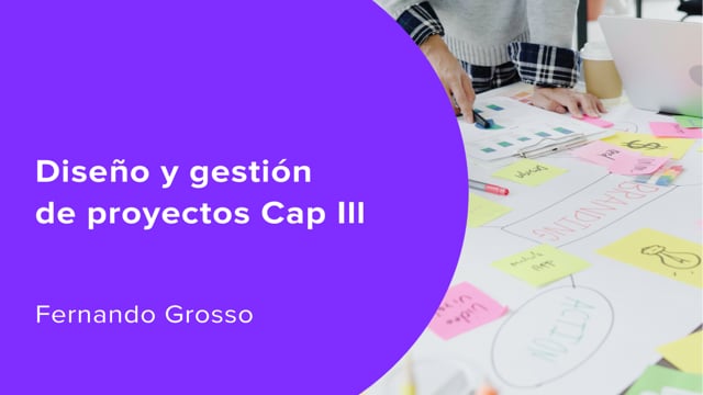 Diseño y gestión de proyectos Cap III