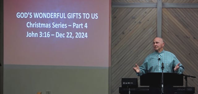 God’s Wonderful Gifts To Us - Series: Christmas 2024 - Date: 2024-12-22