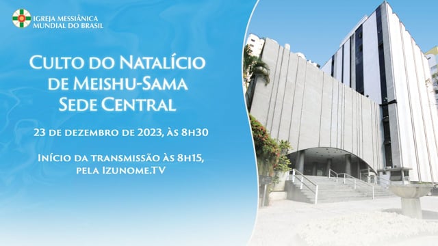 Capa do vídeo “Culto do Natalício de Meishu-Sama | Sede Central - 23/12/2024”