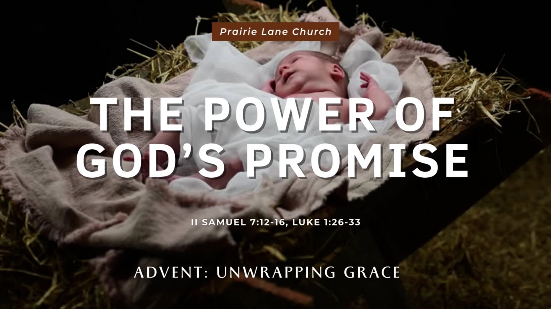 "The Power of God's Promise" 2 Samuel 7:12-16, Luke 1:26-33, 12.22.2024