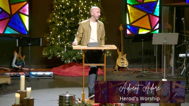 Advent: Adore | Herod & The Magi