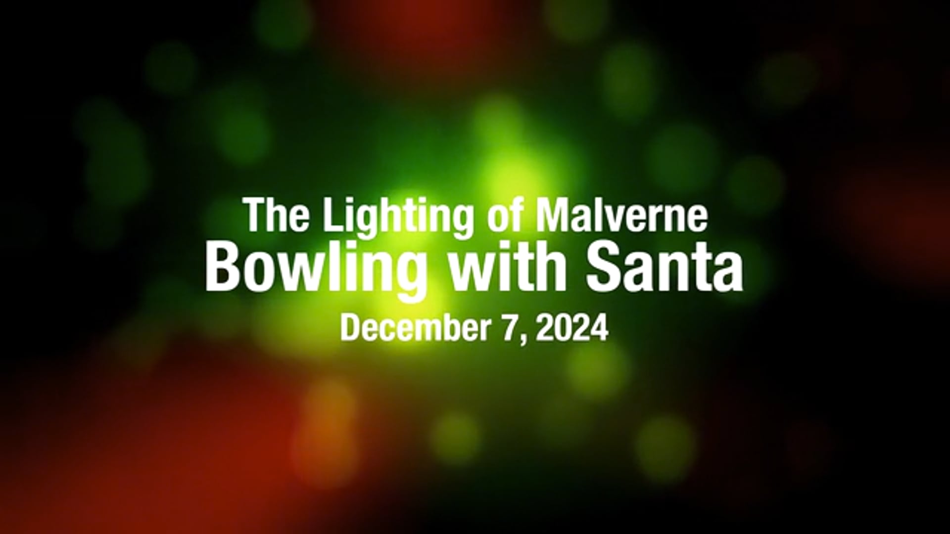 The Lighting of Malverne 2024 - Bowling with Santa