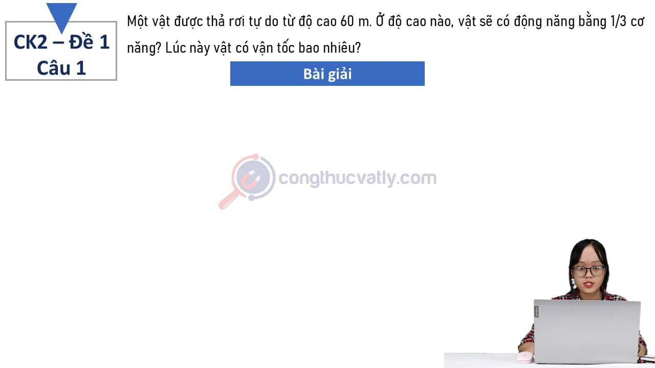 Một vật được thả rơi tự do từ độ cao 60 m.