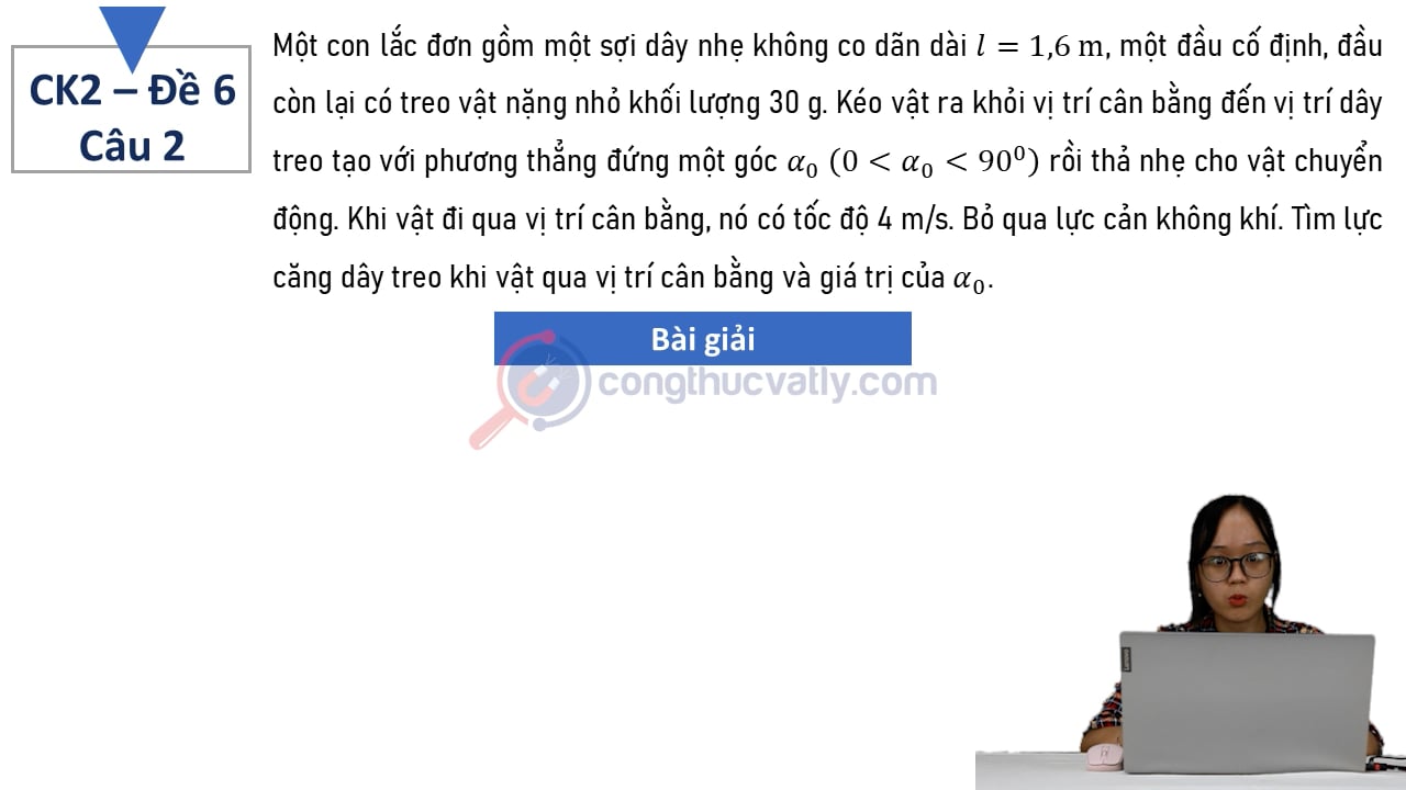 Một con lắc đơn gồm một sợi dây nhẹ không co dãn dài l = 1,6 m, một đầu cố định, đầu còn lại có treo vật nặng nhỏ khối lượng 30 g.
