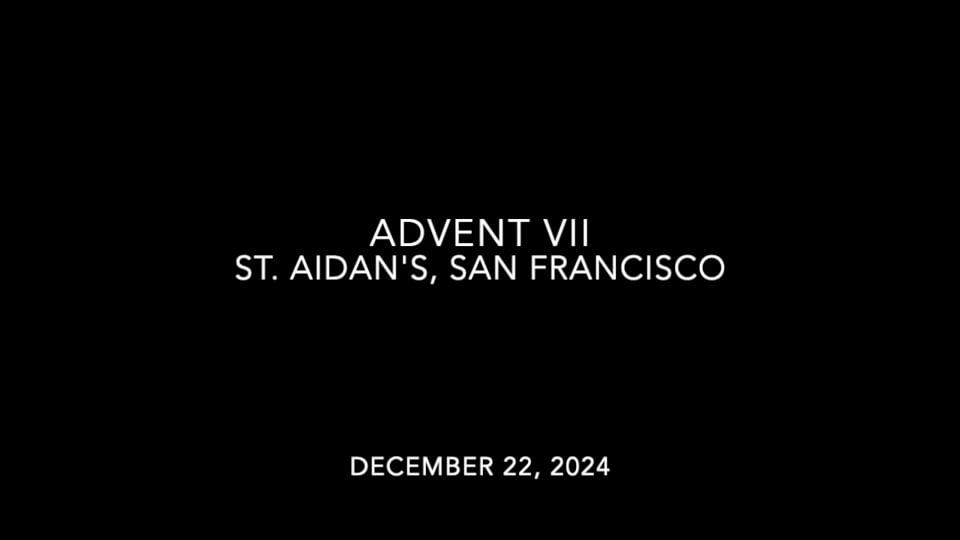 Advent VII