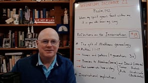 Reflections on the Incarnation (#8) - Replay Dec. 2021