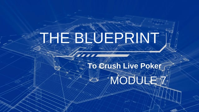 #BluePrint M7: Blueprint Module 7 The Playing Multiway Pots