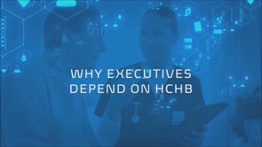 WHY EXECUTIVES DEPEND ON HCHB
