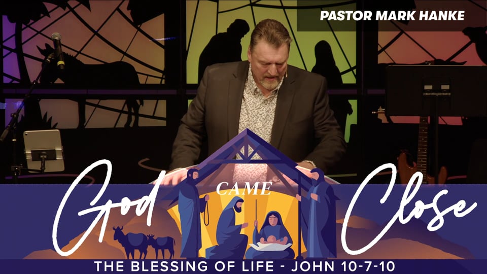 The Blessing of Life (John 10:7-10)