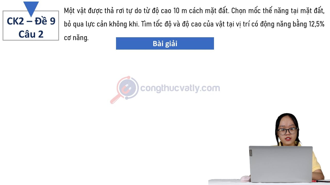 Một vật được thả rơi tự do từ độ cao 10 m cách mặt đất.