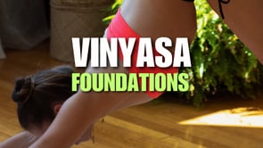 VINYASA FOUNDATIONS CLASS