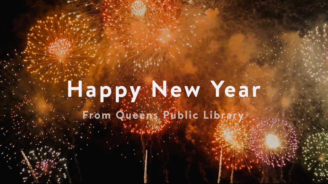 Happy New Year from all of us at Queens Public Library!