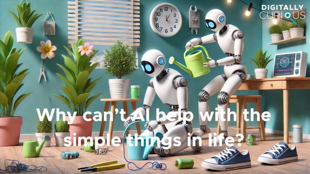 Ask Me Anything: Why can't AI help with the simple things in life?