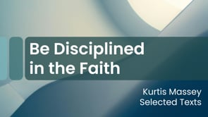 Be Disciplined in the Faith