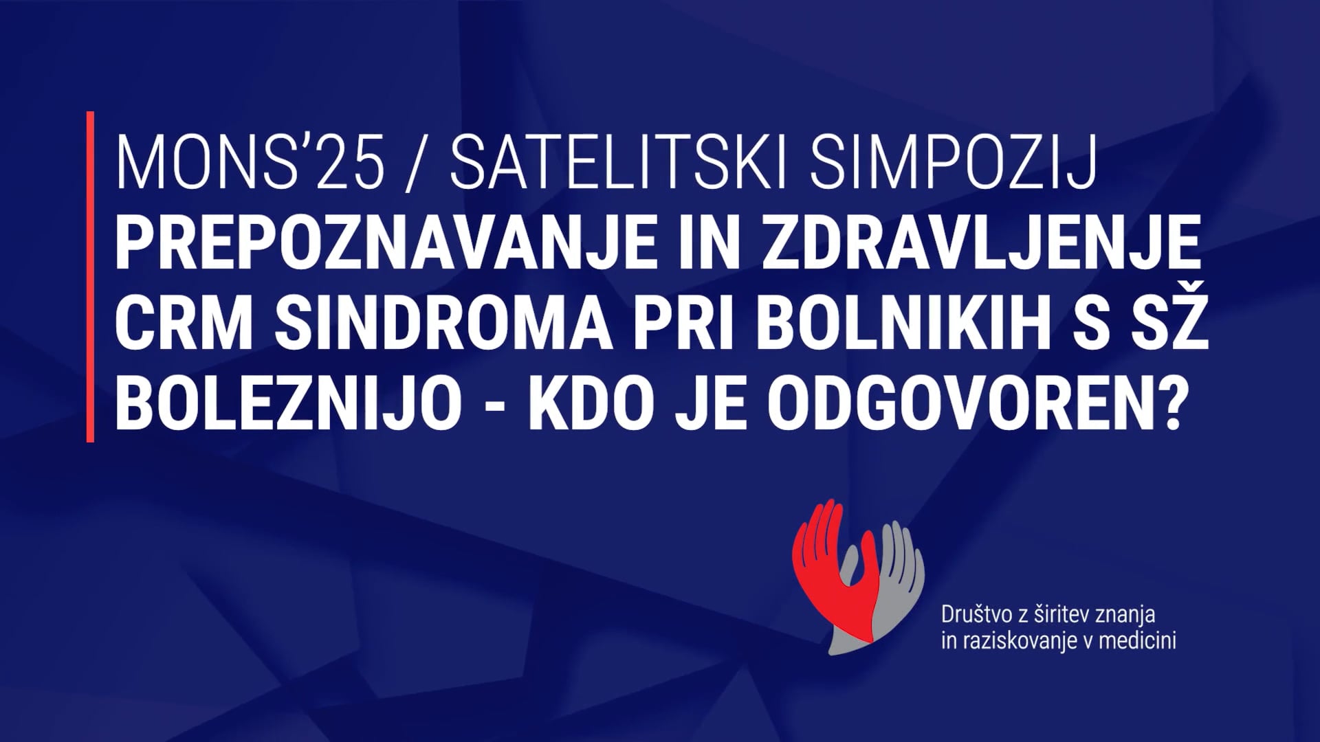 Prepoznavanje in zdravljenje CRM sindroma pri bolnikih s SŽ boleznijo - Kdo je odgovoren?