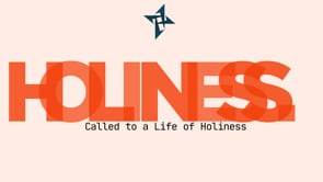 Called to a Life of Holiness