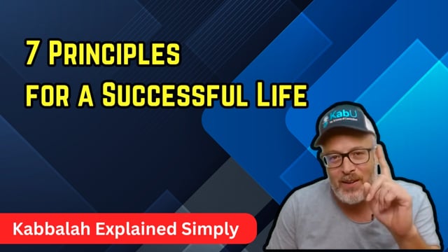 7 Principles of a Successful Life CHALLENGED by Kabbalah with Lio – Jan 5, 2025