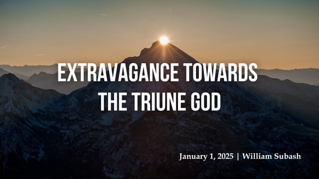 Extravagance Towards The Triune God