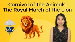 Carnival of the Animals: The Royal March of the Lion