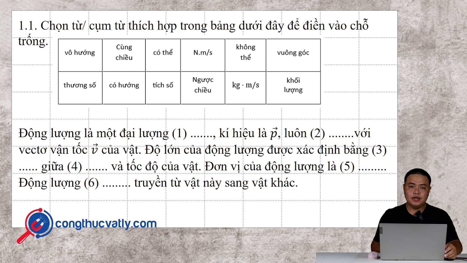 Chọn cụm từ thích hợp để điền vào chỗ trống.