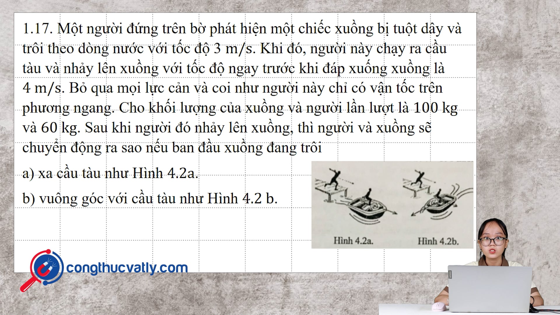 Một người đứng trên bờ phát hiện một chiếc xuồng bị tuột dây và trôi theo dòng nước với tốc độ 3 m/s.
