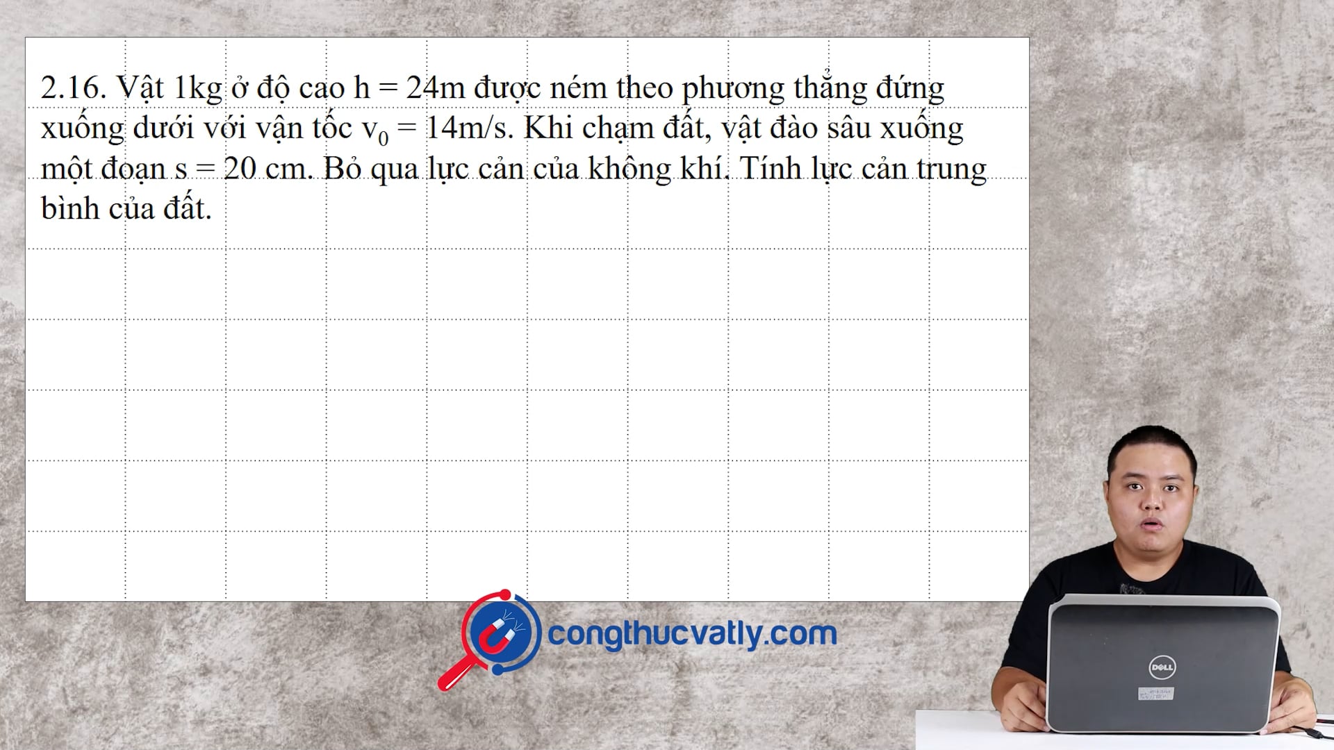 Vật 1 kg ở độ cao  h = 24 m được ném theo phương thẳng đứng xuống dưới với vận tốc v0 = 14 m/s.