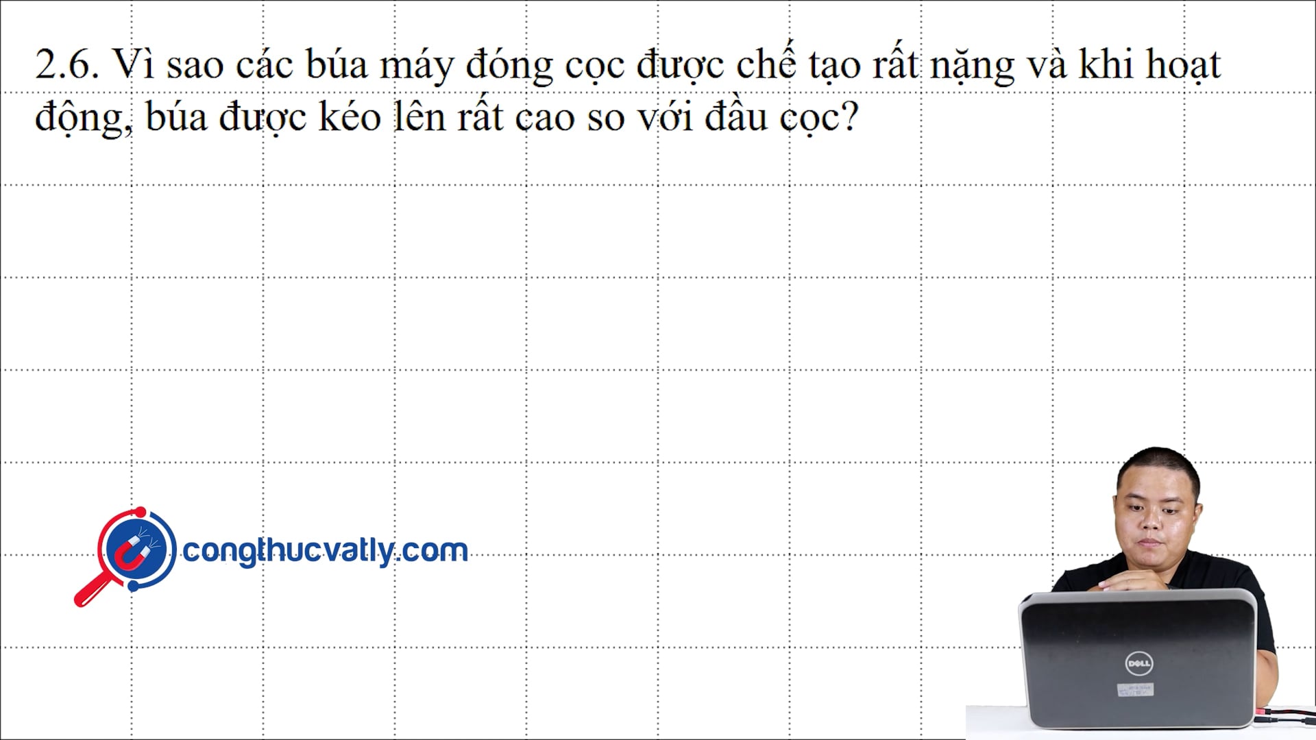 Vì sao các búa máy đóng cọc được chế tạo rất nặng và khi hoạt động, búa được kéo lên rất cao so với đầu cọc? 