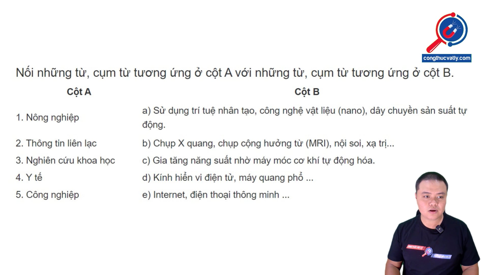 Nối những từ, cụm từ thương ứng ở cột A với những từ, cụm từ tương ứng ở cột B.