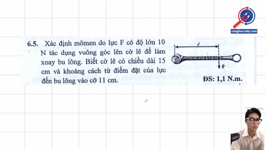 Xác định mômen do lực F có độ lớn 10 N tác dụng vuông góc lên cờ lê để làm xoay bu lông. Biết cờ lê có chiều dài 15 cm và khoảng cách từ điểm đặt của lực đến bu lông 11 cm.