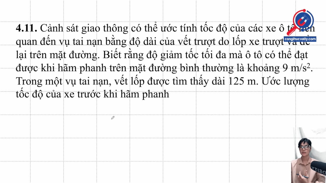 Cảnh sát giao thông có thể ước tính tốc độ của các xe bằng độ dài của vết trượt. Ước lượng tốc độ của xe trước khi hãm phanh.