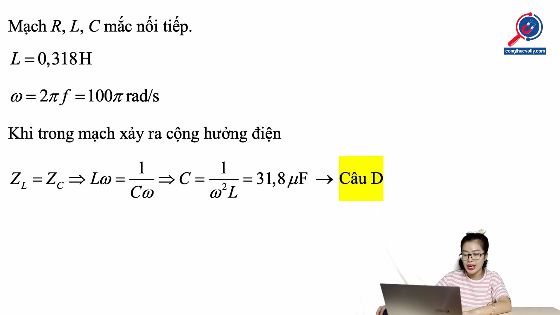 Điện dung của tụ phải có giá trị nào sau để trong mạch xảy ra hiện tượng cộng hưởng điện?