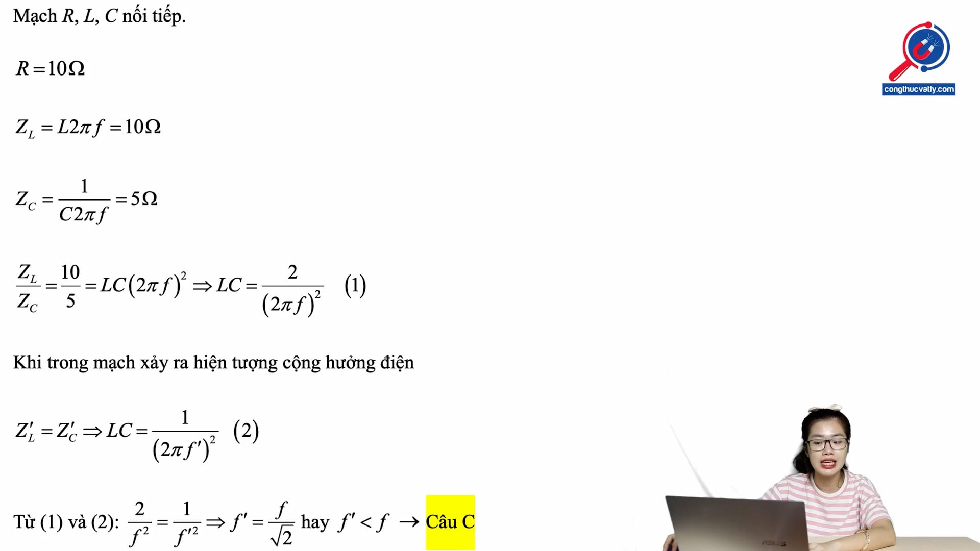 Khi f thay đổi đến giá trị f' thì trong mạch có cộng hưởng điện. Ta có