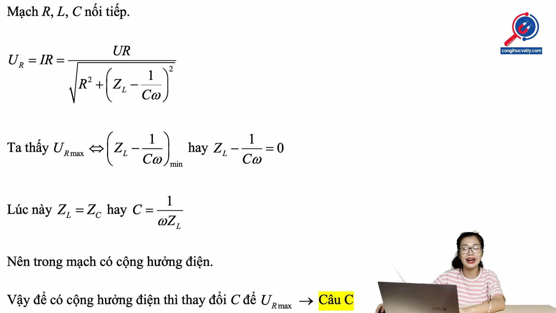 Trường hợp nào sau đây có cộng hưởng điện