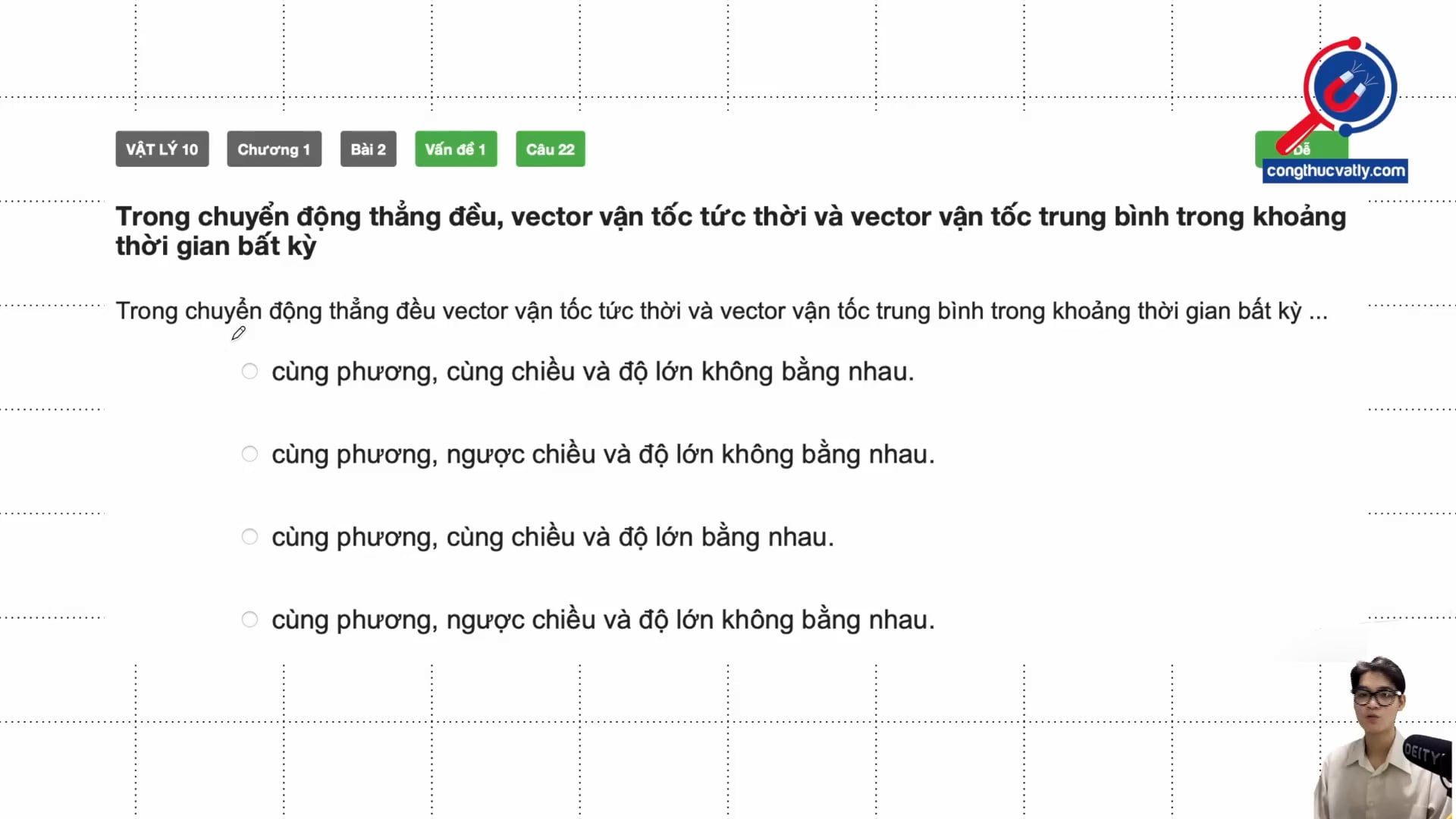 Trong chuyển động thẳng đều, vector vận tốc tức thời và vector vận tốc trung bình trong khoảng thời gian bất kỳ 