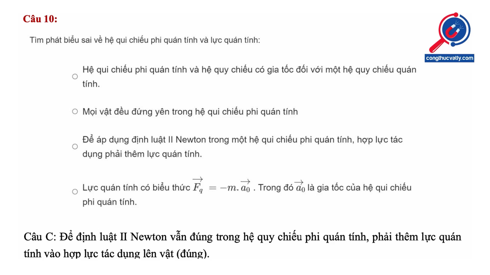 Lý thuyết về hệ qui chiếu phi quán tính và lực quán tính. Tìm phát biểu sai khi nói về hệ quy chiếu phi quán tính và lực quán tính.