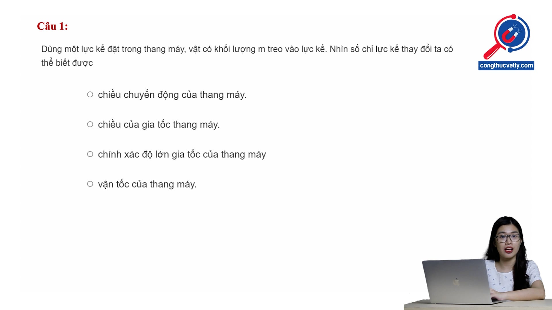 Dùng một lực kế đặt trong thang máy. Nhìn vào số chỉ lực kế thì ta biết được gì?