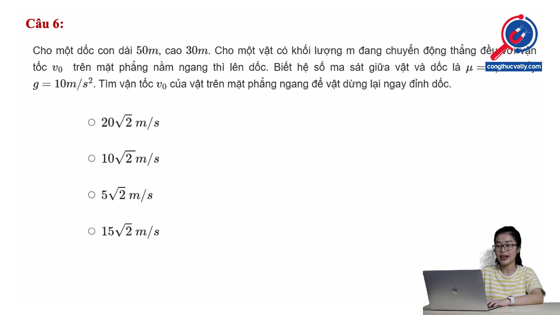 Tinh vận tốc ban đầu của vật trên mặt phẳng ngang để vật dừng lại ngay đỉnh dốc