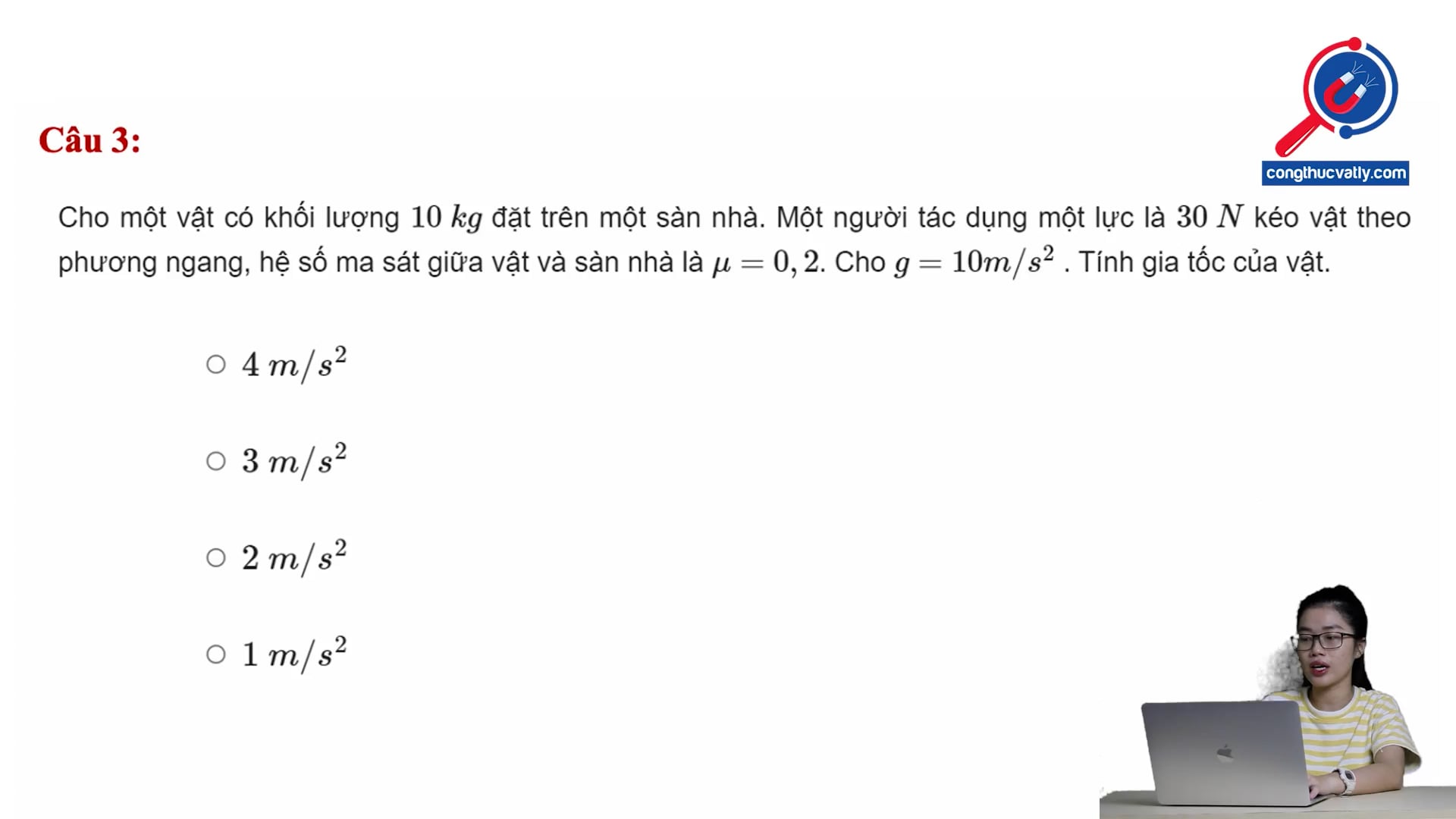 Tính gia tốc của vật.