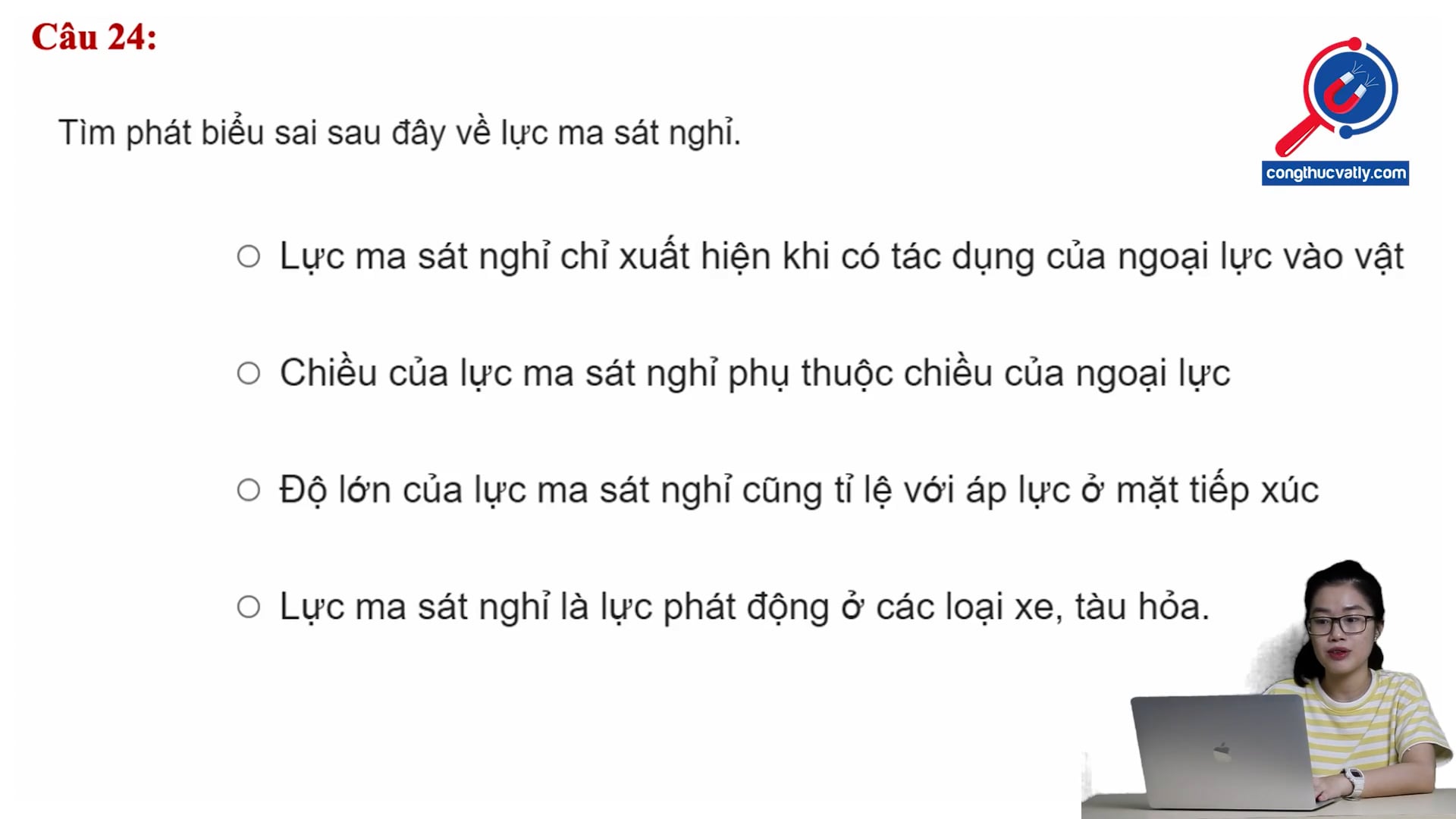 Tìm phát biểu sai sau đây khi nói về lực ma sát nghỉ.