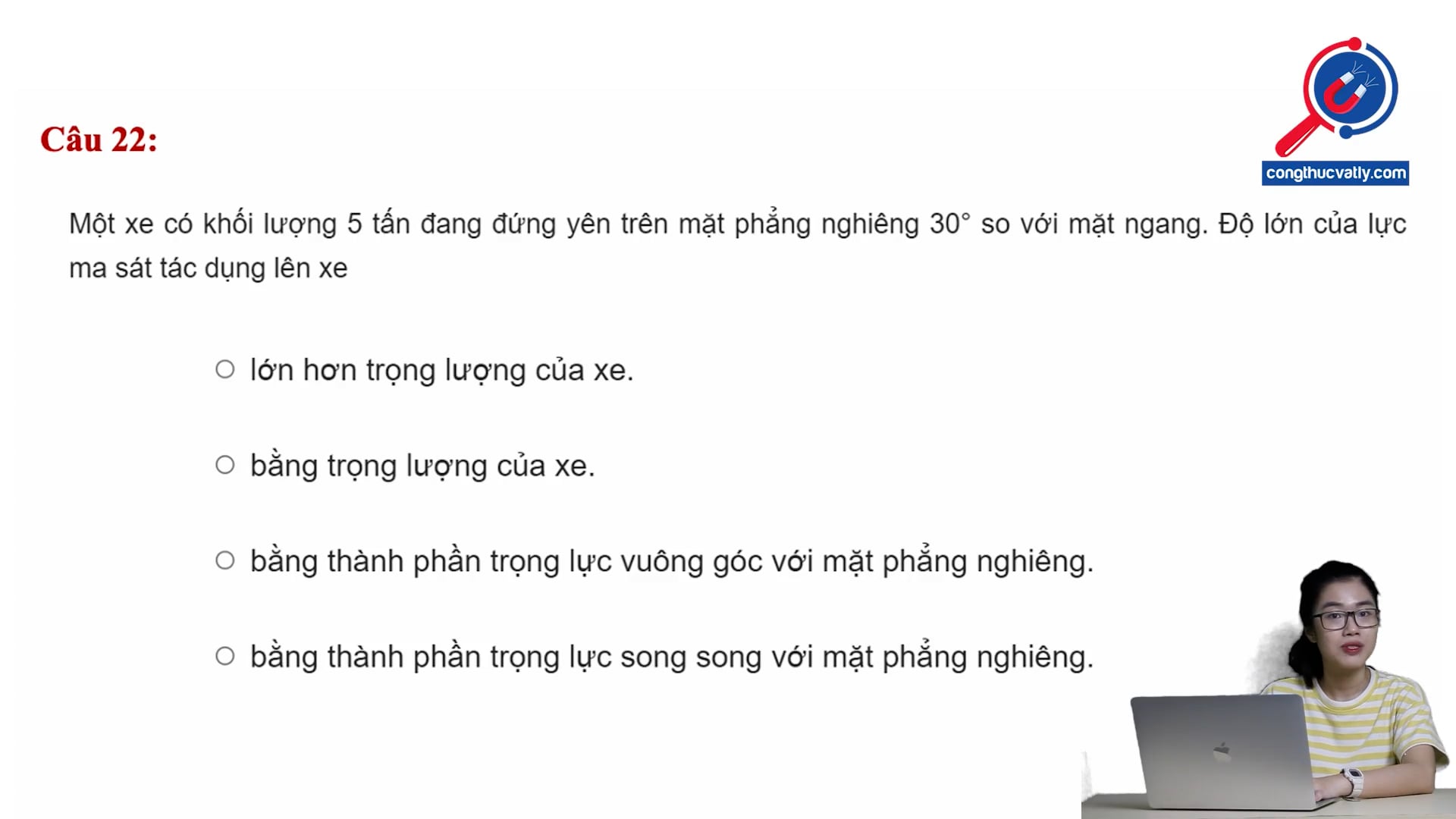 Độ lớn của lực ma sát tác dụng lên xe