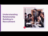 Foundations of Relationship Building in Recruitment