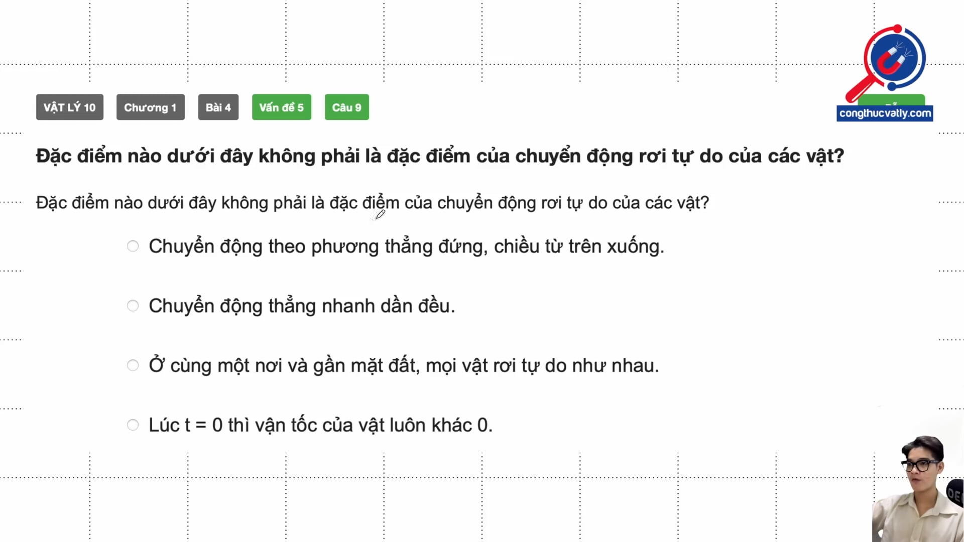 Đặc điểm nào dưới đây không phải là đặc điểm của chuyển động rơi tự do của các vật?