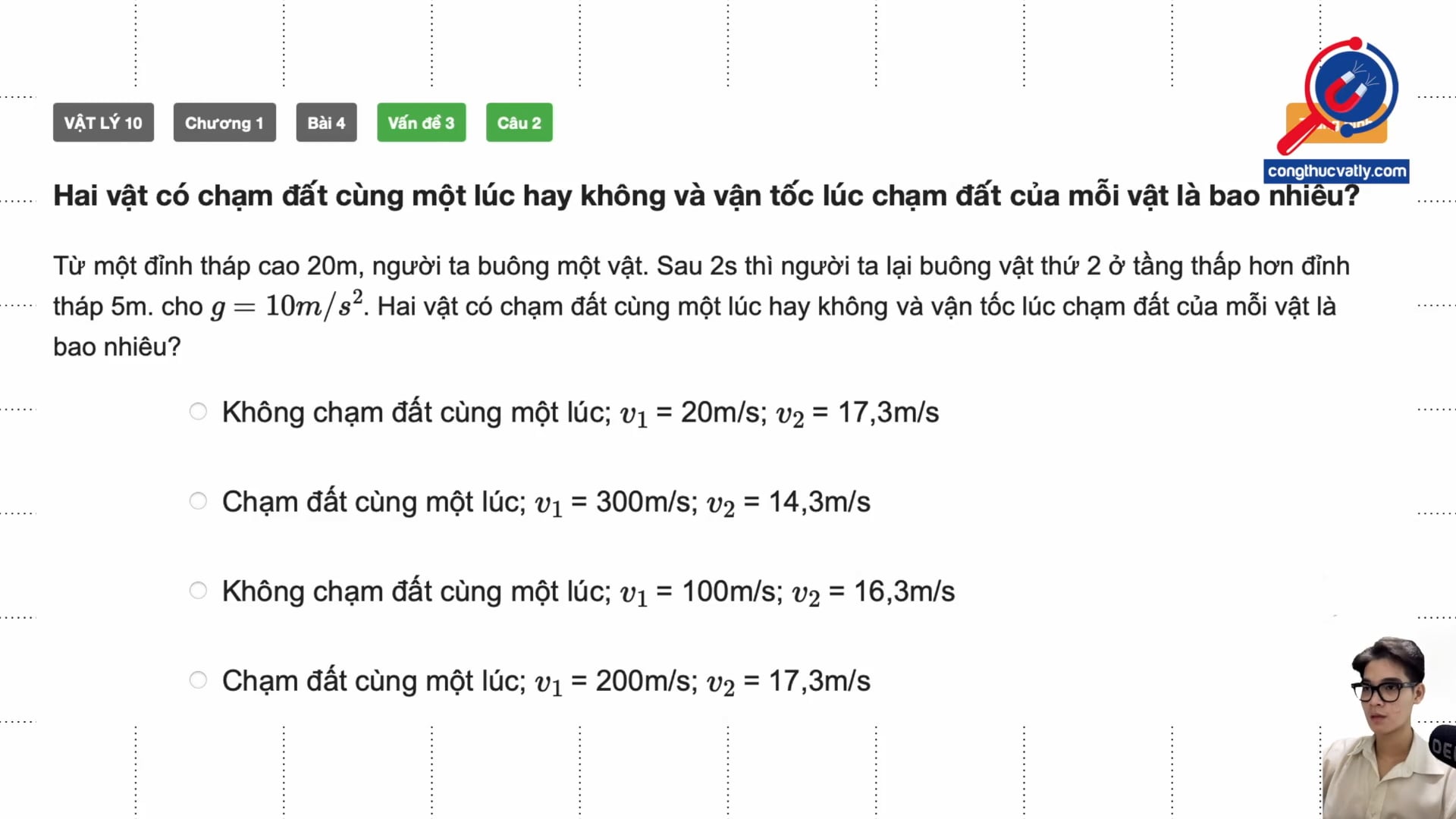 Hai vật có chạm đất cùng một lúc hay không và vận tốc lúc chạm đất của mỗi vật là bao nhiêu?