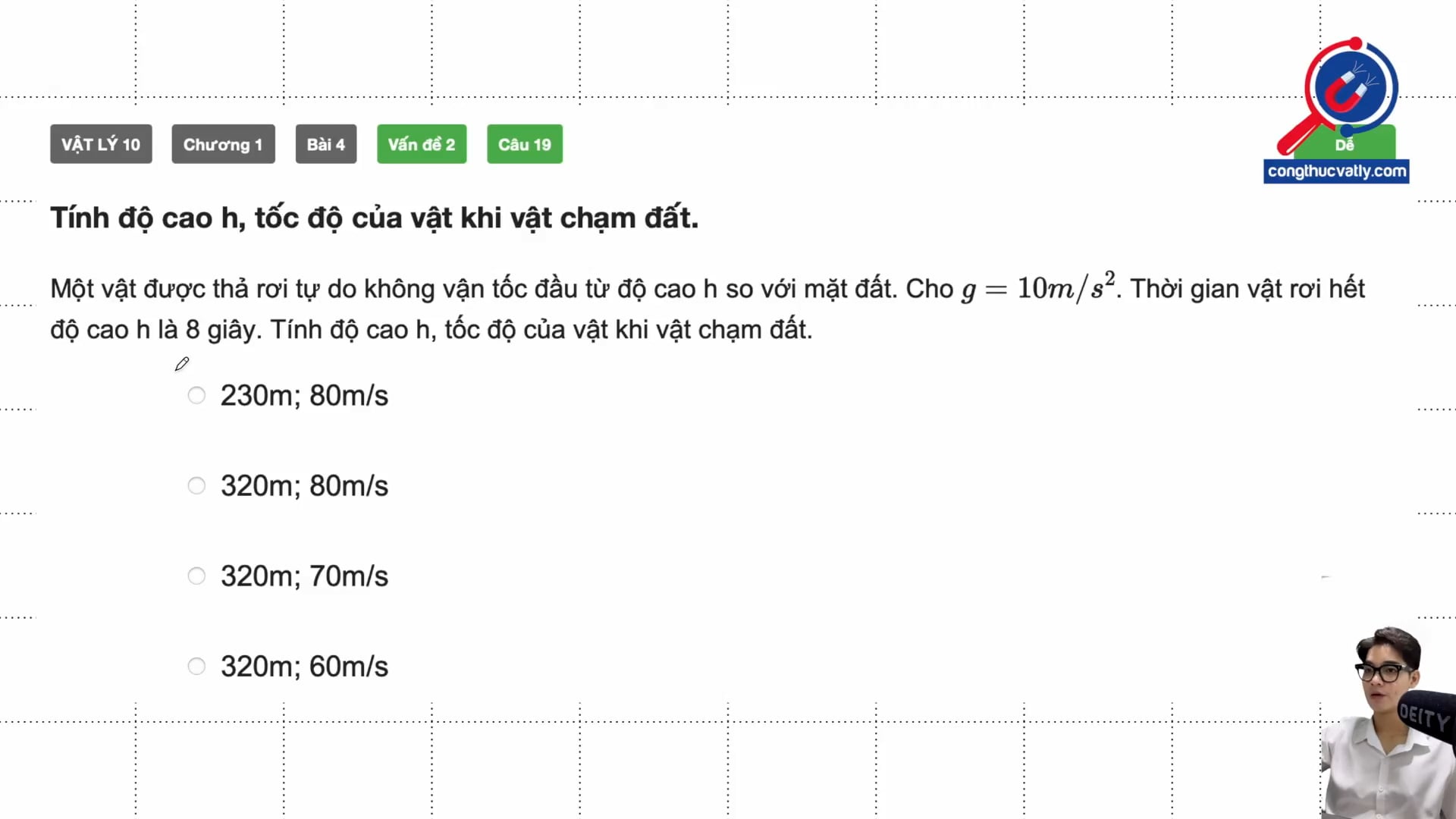 Tính độ cao h, tốc độ của vật khi vật chạm đất.