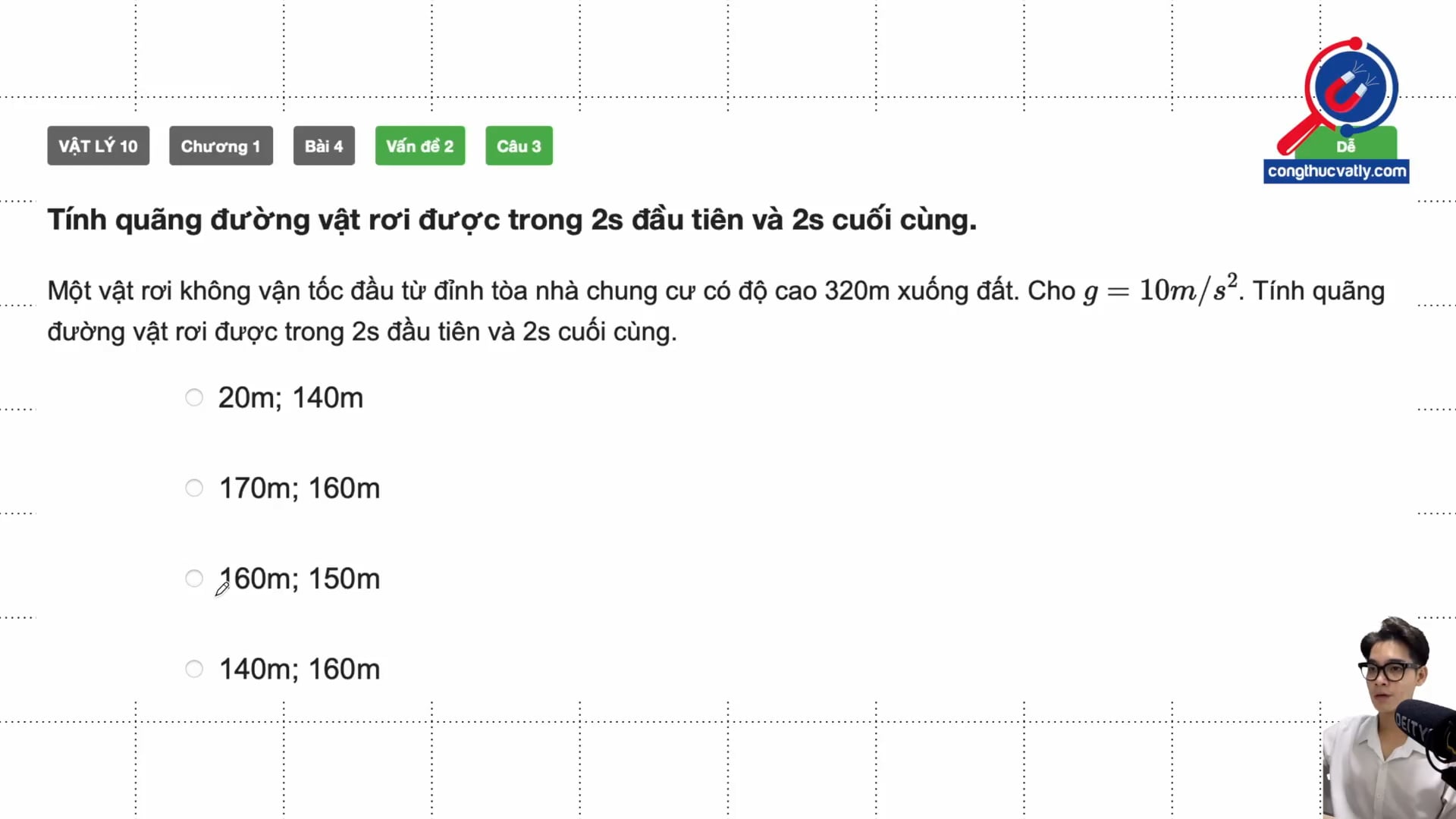 Tính quãng đường vật rơi được trong 2s đầu tiên và 2s cuối cùng.