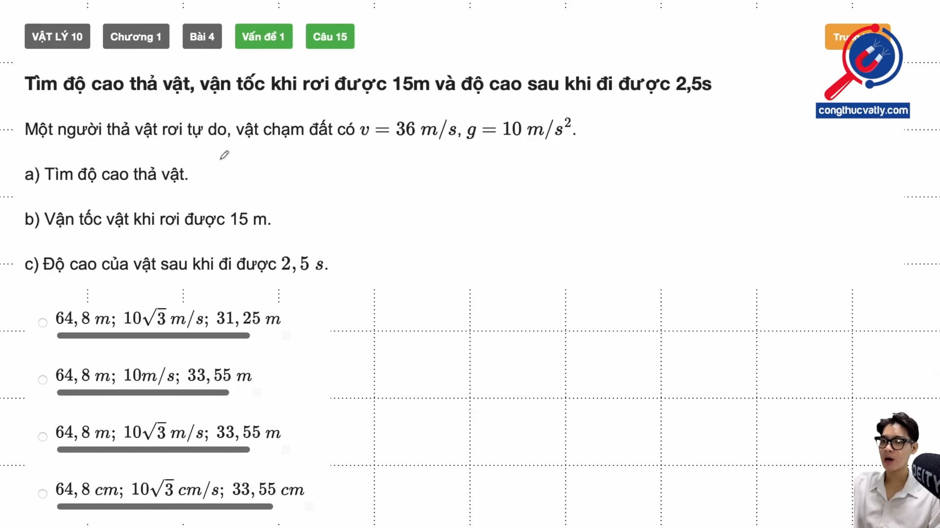 Tìm độ cao thả vật, vận tốc khi rơi được 15m và độ cao sau khi đi được 2,5s