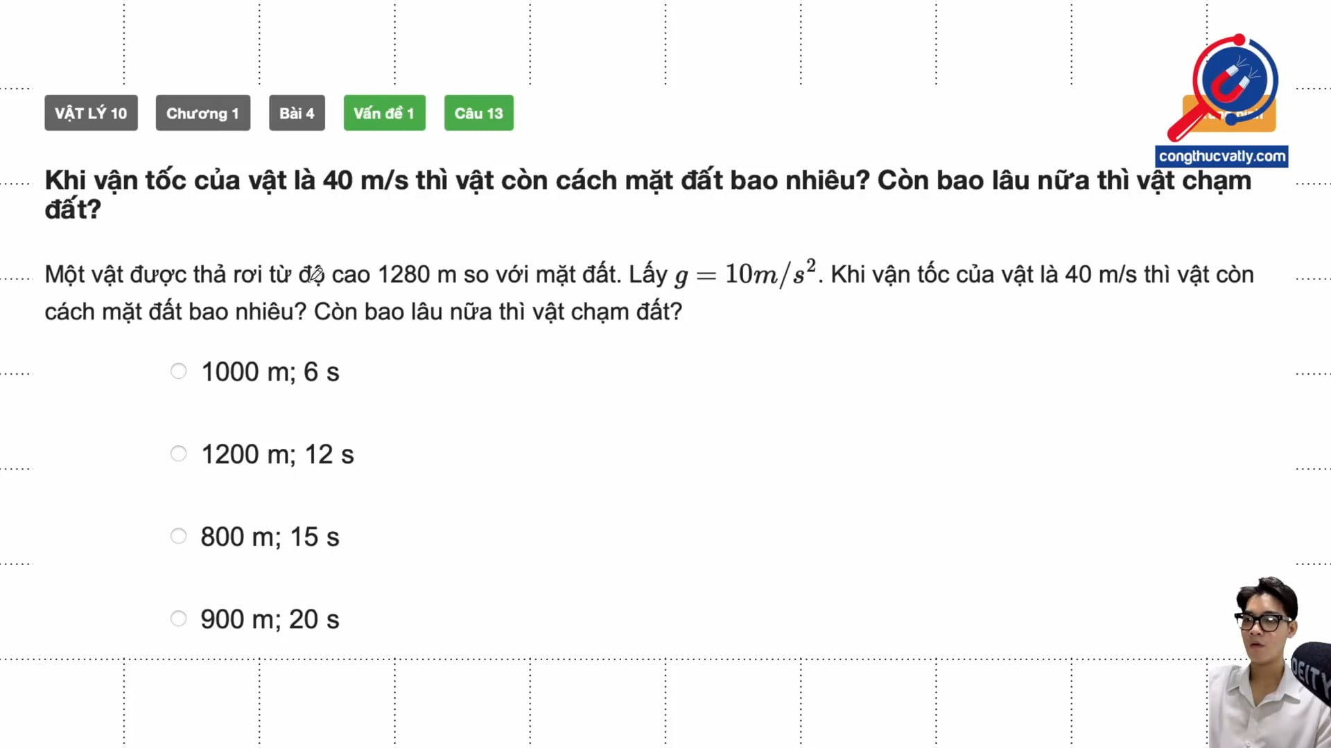 Khi vận tốc của vật là 40 m/s thì vật còn cách mặt đất bao nhiêu? Còn bao lâu nữa thì vật chạm đất?