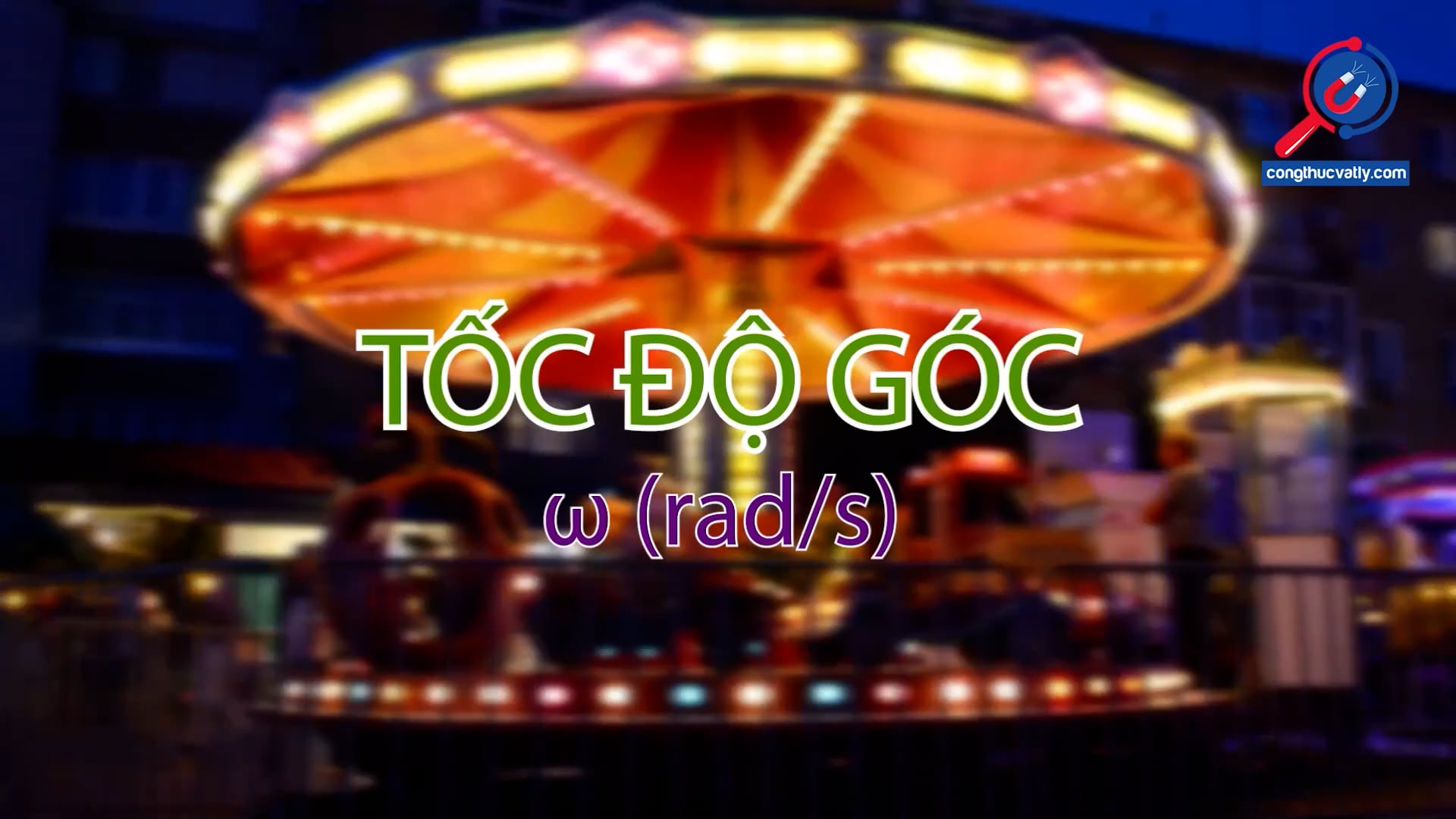 Tốc độ góc, chu kỳ, tần số.